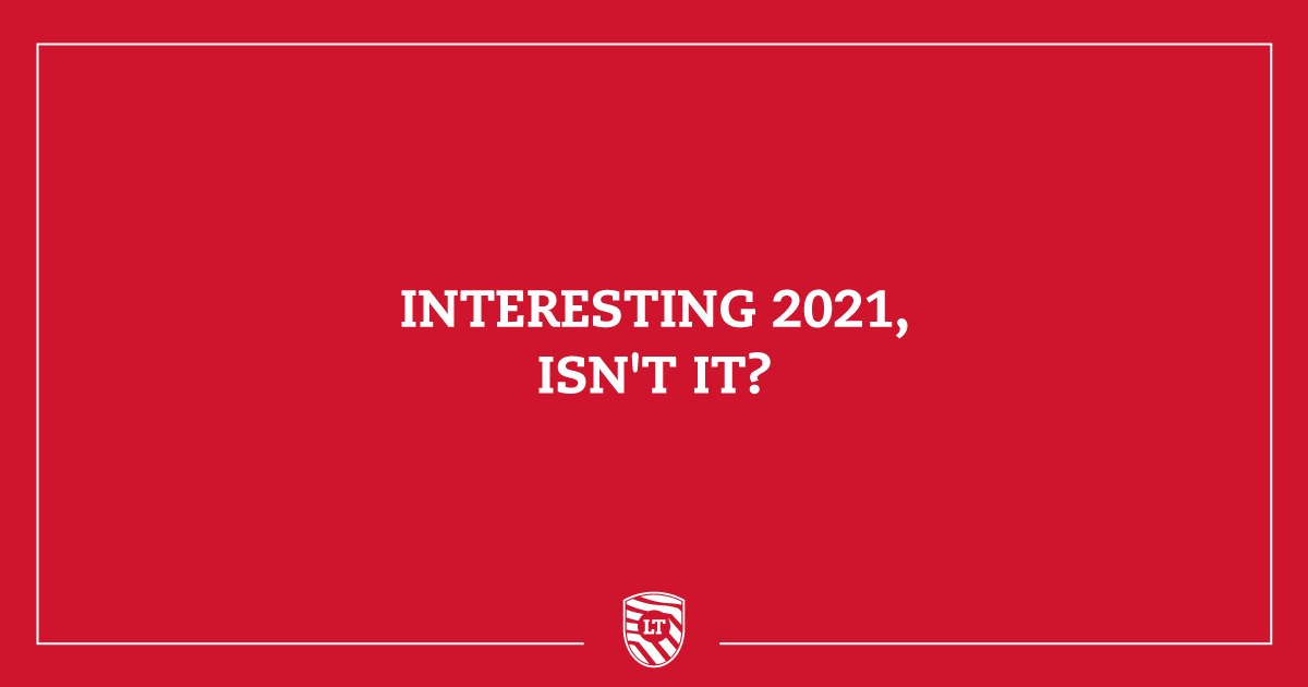 Interesting 2021, isn't it?