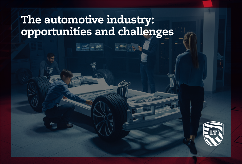 The automotive industry - opportunities and challenges