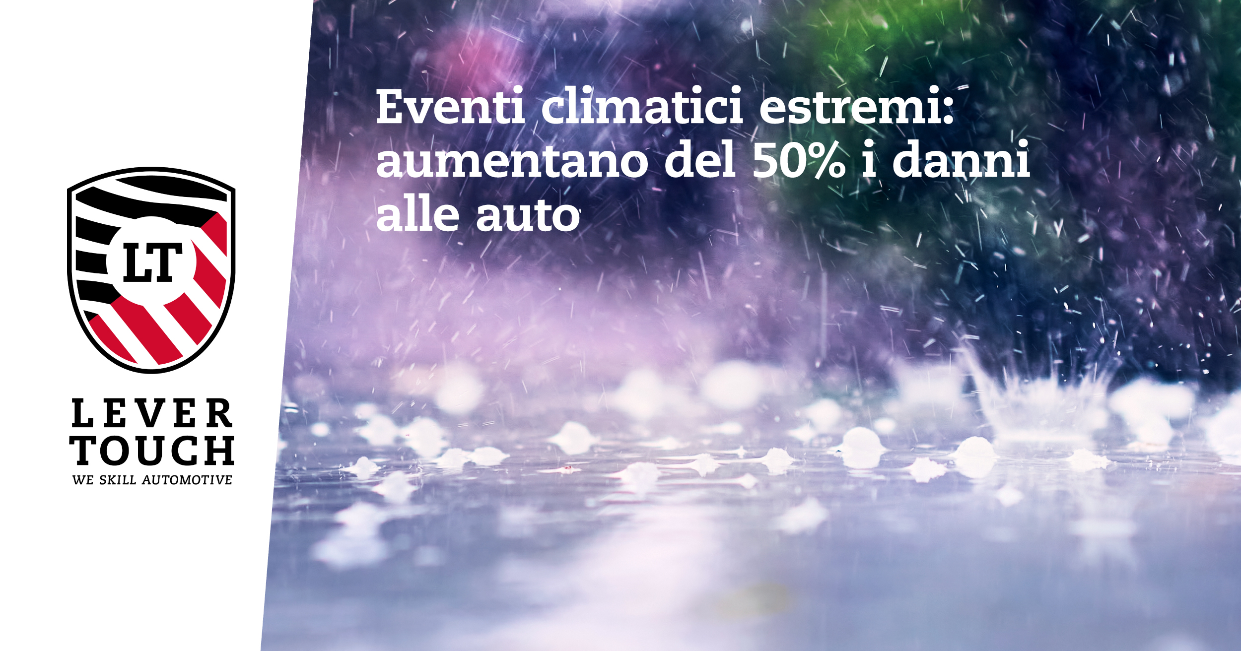 Eventi climatici estremi: aumentano del 50% i danni alle auto