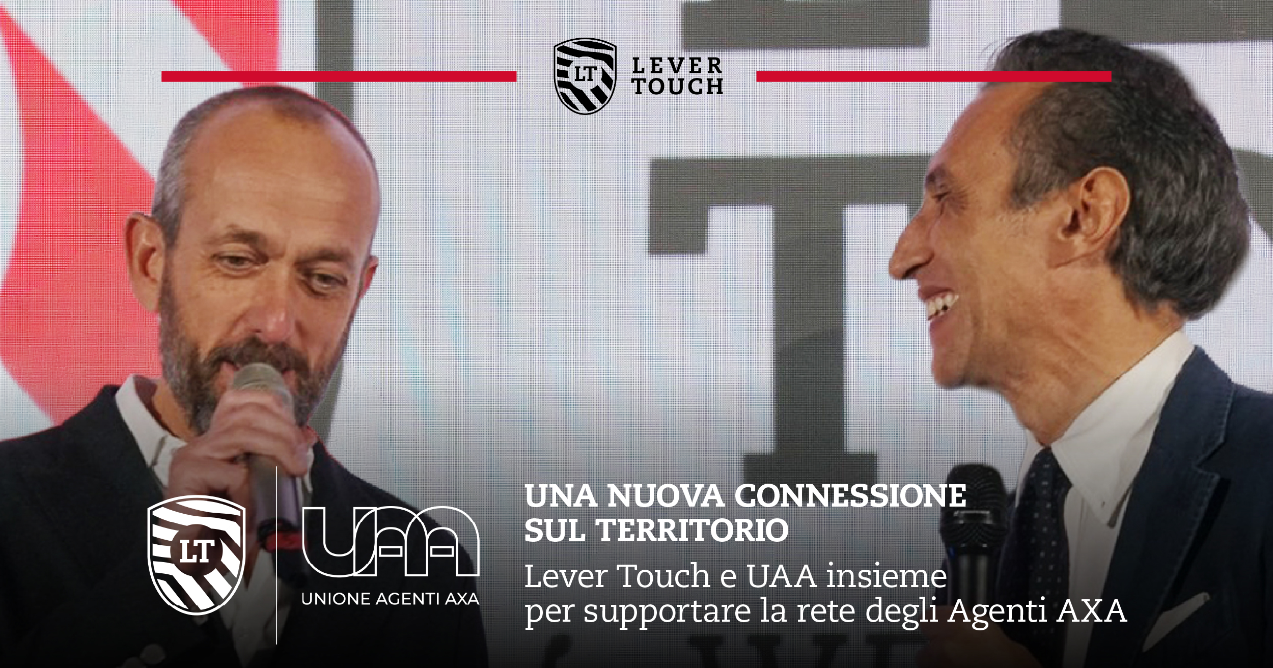 Lever Touch e UAA insieme per rafforzare il dialogo con la rete degli Agenti AXA Lever Touch e UAA insieme per rafforzare il dialogo con la rete degli Agenti AXA